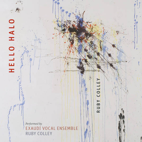 Artwork for Ruby Colley, EXAUDI Vocal Ensemble Hello Halo